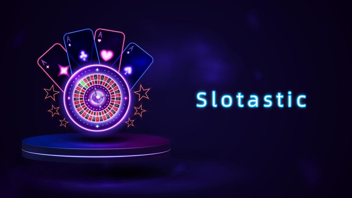 Slotastic